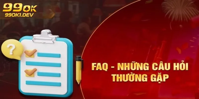 Câu Hỏi Thường Gặp 99OK - Mọi Thắc Mắc Giải Đáp Chi Tiết 1 Câu hỏi thường gặp 99OK