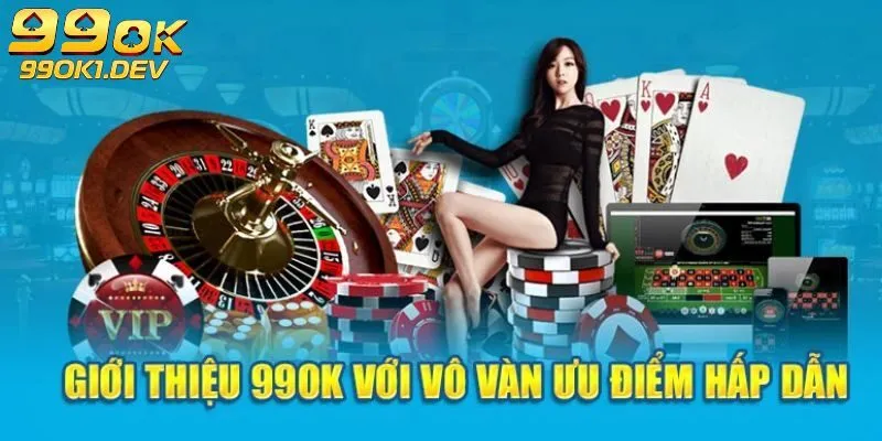 Giới thiệu 99OK 2 Giới thiệu 99OK ưu điểm vượt bậc