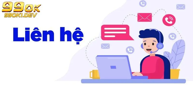 Liên hệ 99OK 3 Tổng hợp một số phương thức liên hệ 99OK