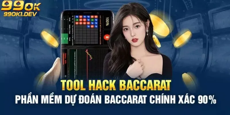 Top Tool Hack Baccarat Mới Nhất Tại 99OK Chinh Phục Casino 3 Tool hack baccarat với khả năng dự đoán kết quả chính xác cao