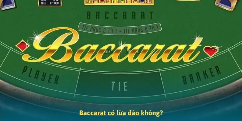 Baccarat Có Lừa Đảo Không - Sự Thật Đằng Sau Trò Chơi