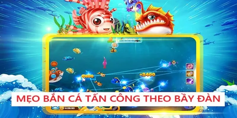 Chiến thuật tấn công mục tiêu theo bầy đàn