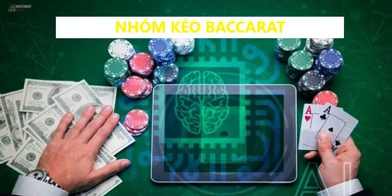 Nhóm Kéo Baccarat - Khám Phá Tất Tần Tật Bí Quyết Bất Bại