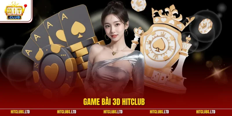 Game bài 3D HITCLUB