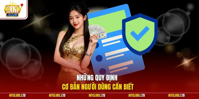 Những quy định cơ bản người dùng cần biết